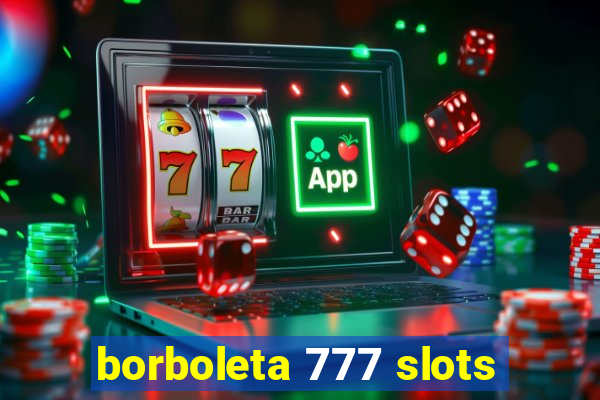 borboleta 777 slots